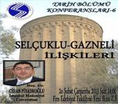 Tarih Bölümü Konferansları - 6 [Selçuklu-Gazneli İlişkileri]