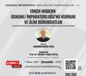 Tarih Bölümü Konferansları - 57 [Doç. Dr. Abdurrahman Atçıl]