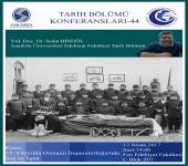 Tarih Bölümü Konferansları - 44 [Doç. Dr. Sedat Bingöl]