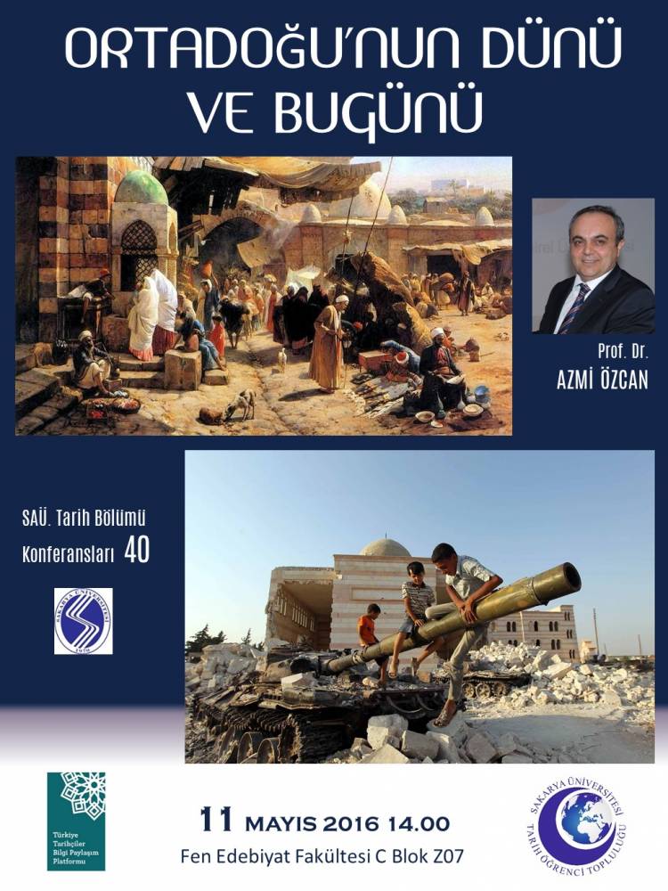 Tarih Bölümü Konferansları - 40 [Ortadoğu'nun Dünü ve Bugünü]