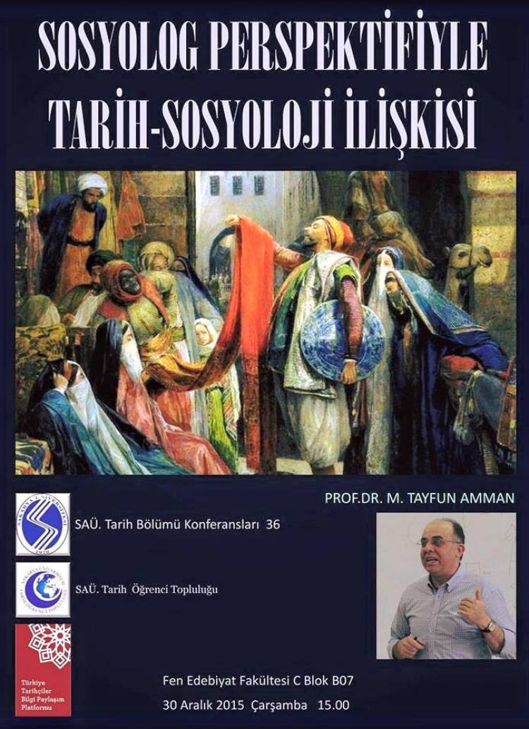 Tarih Bölümü Konferansları - 36 [Sosyolog Perspektifiyle Tarih-Sosyoloji İlişkisi]