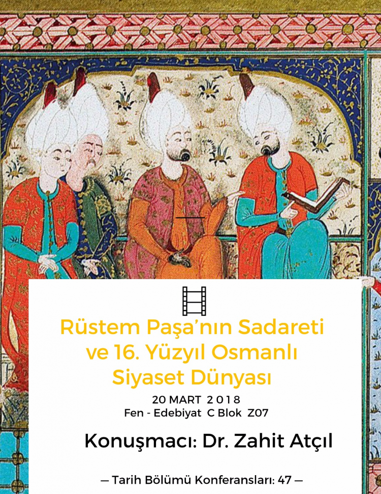Tarih Bölümü Konferansları - 47 [Dr. Zahit Atçıl]