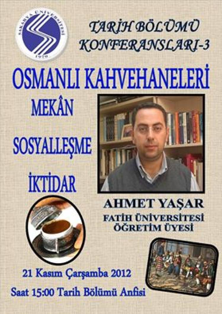 Tarih Bölümü Konferansları - 3 [Osmanlı Kahvehaneleri Mekan Sosyalleşme İktidar]