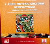 I. Türk Mutfak Kültürü Sempozyumu